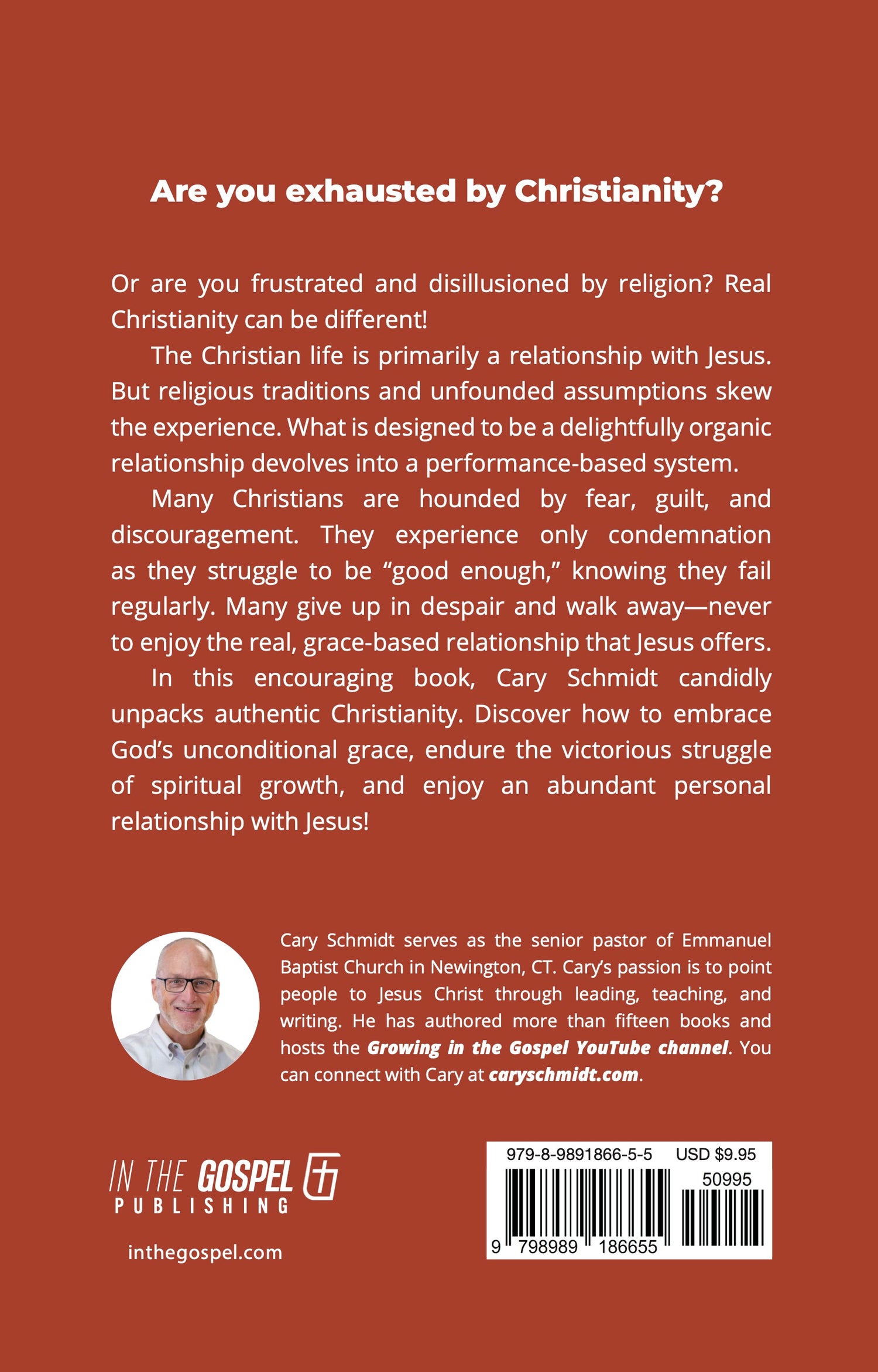 Real Christianity, Second Edition: Embrace the Grace, Endure the Struggle, Enjoy the Relationship.