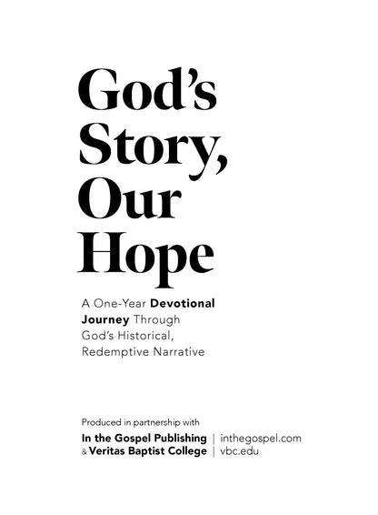 God’s Story, Our Hope: A One-Year Devotional Journey Through God’s Historical, Redemptive Narrative