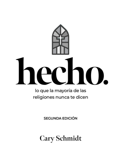 Done (Spanish), Second Edition: What most religions never tell you